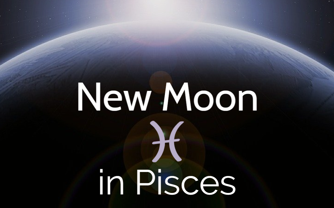 New Moon in Pisces – What You Can Expect
