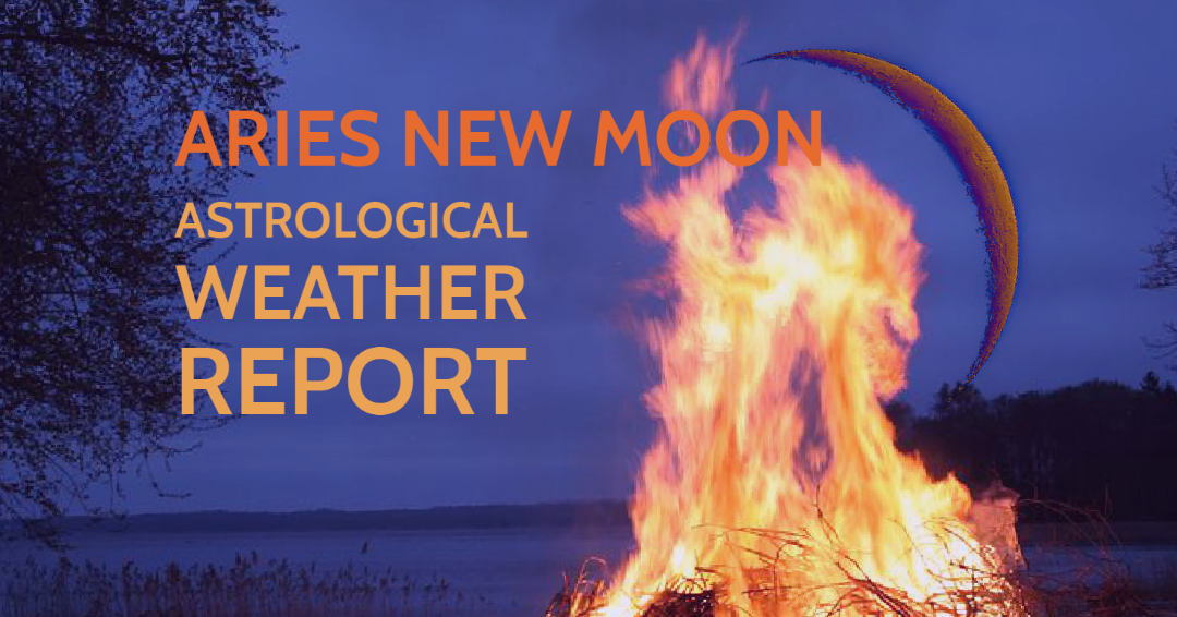 April Aries New Moon Astrological Weather Report