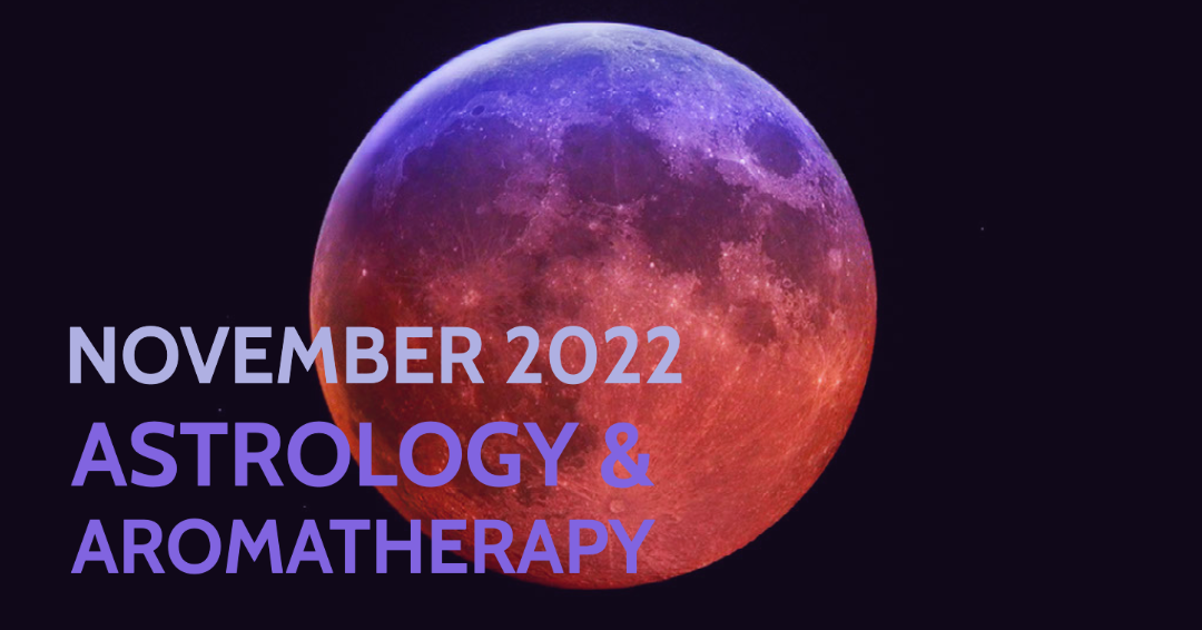 November Astrology & Aromatherapy