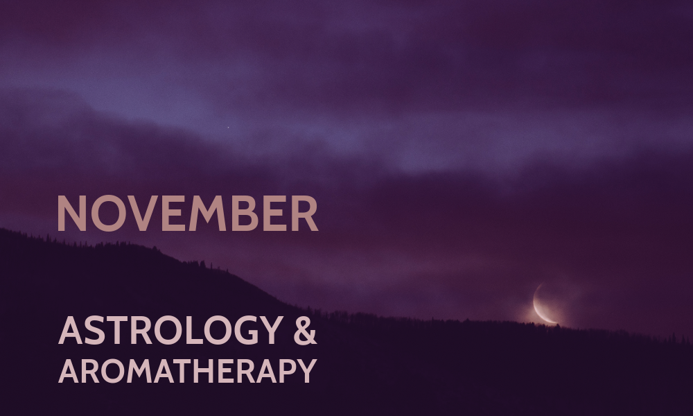 November Astrology & Aromatherapy