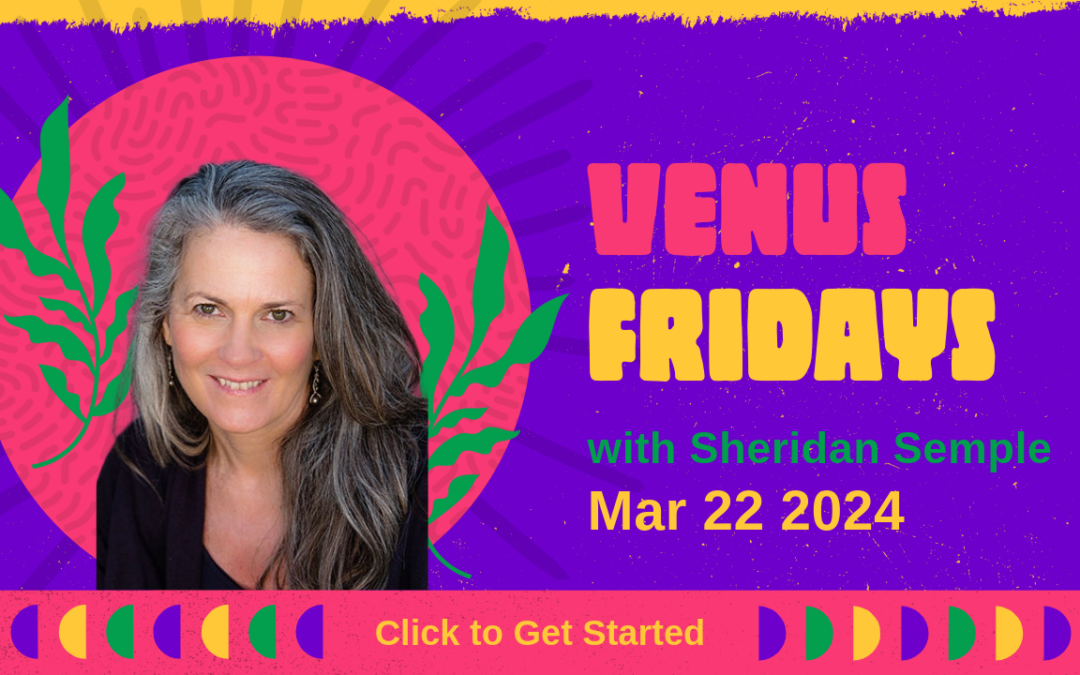Venus Fridays — March 22, 2024