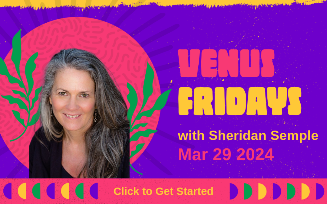 Venus Friday — March 29, 2024