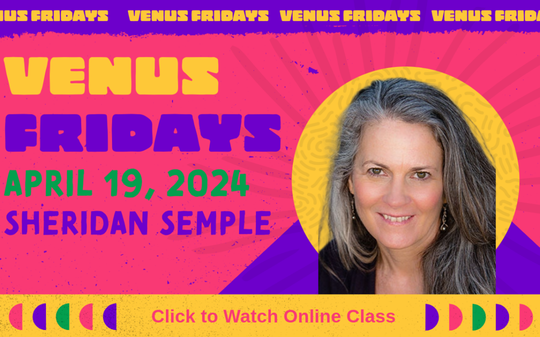 Venus Fridays — April 19, 2024