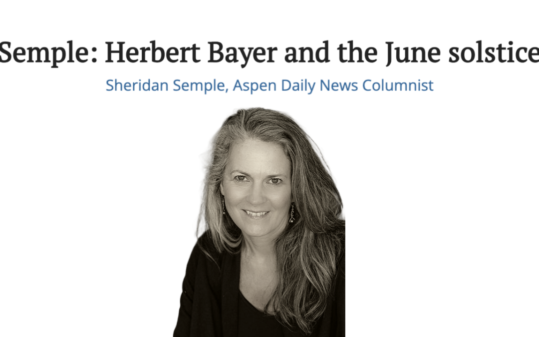 Herbert Bayer and the June Solstice