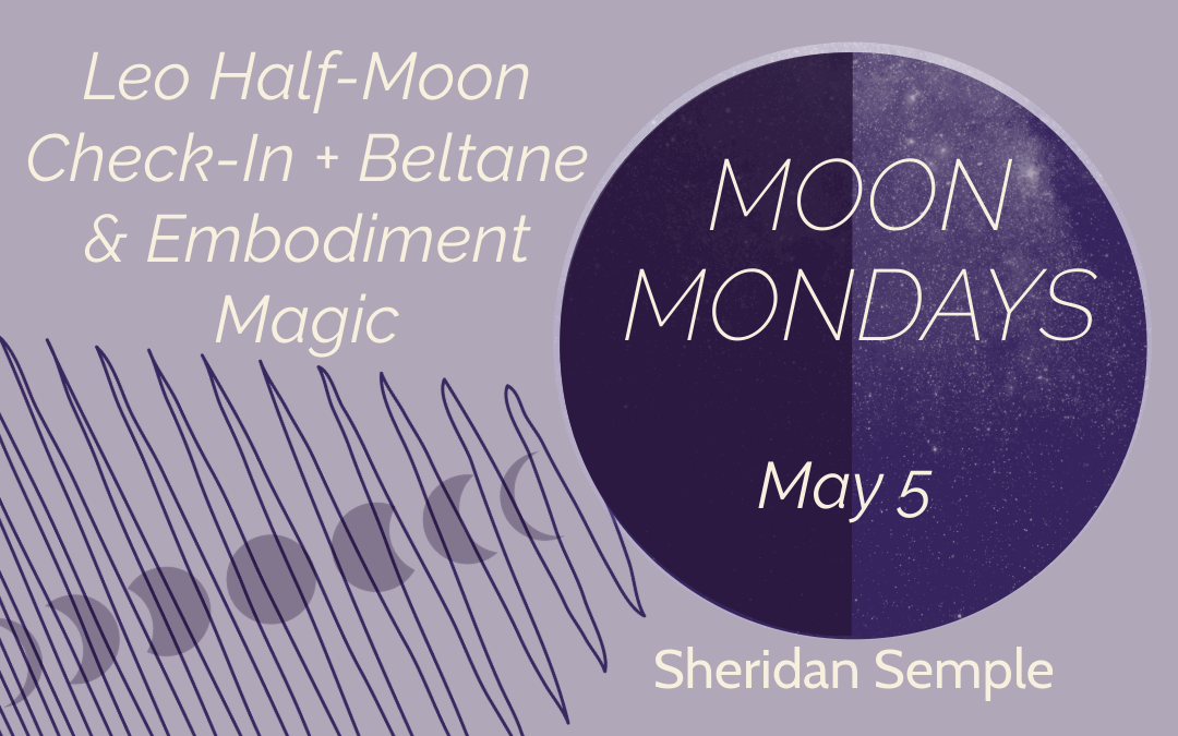 Moon Mondays — May 5, 2025