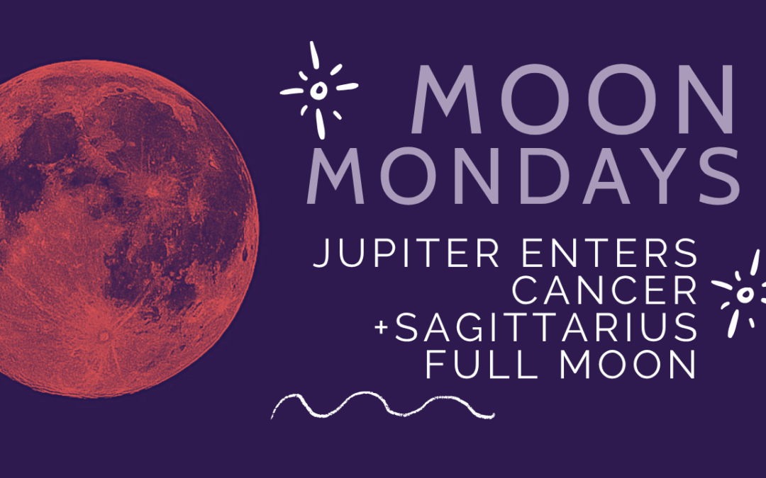 Jupiter Enters Cancer + Sagittarius Full Moon 🌕