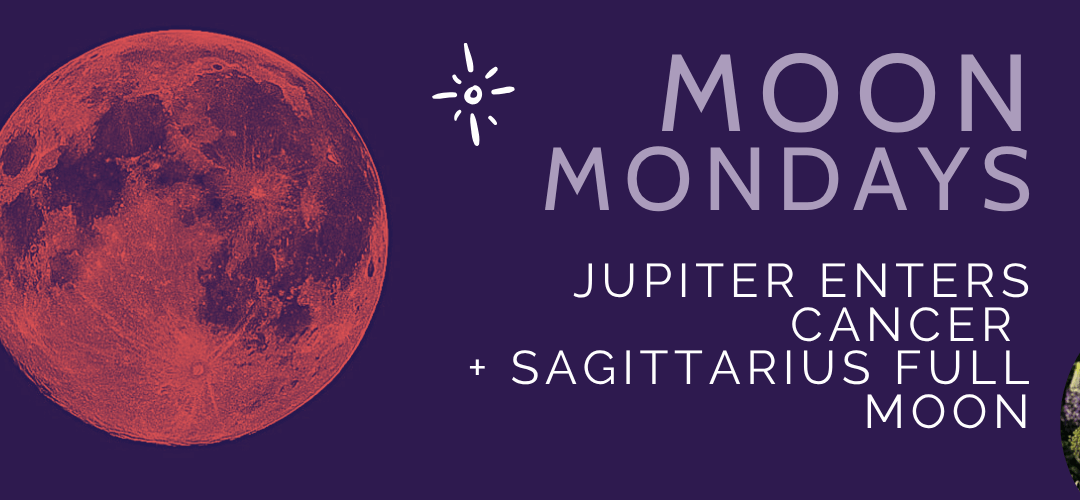 Jupiter Enters Cancer + Sagittarius Full Moon 🌕