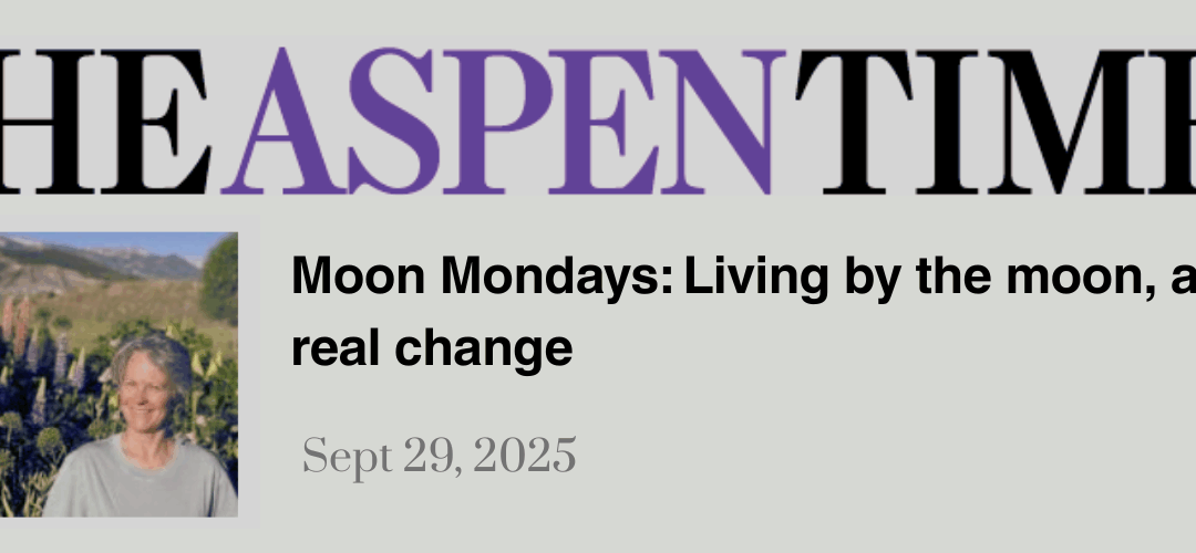Moon Mondays: Living by the moon, a path to real change