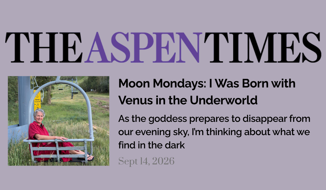 Moon Mondays: I Was Born with Venus in the Underworld